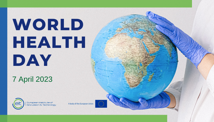 World Health Day: How the EIT is making healthcare better for everyone ...