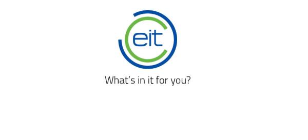 EIT What's in it for you?