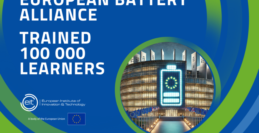 The European Institute of Innovation and Technology's European Battery Alliance Academy Surpasses 100 000 Learners Trained to Meet Evolving Industry Needs